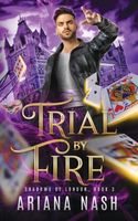 Trial by Fire