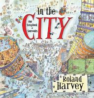 Cover of In the City: Our Scrapbook of Souvenirs by Roland Harvey