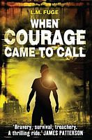 Cover of When Courage Came to Call by L.M. Fuge