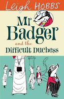 Mr. Badger and the Difficult Duchess