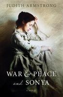 Cover of War & Peace and Sonya by Judith Armstrong