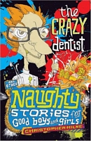 Naughty Stories: The Crazy Dentist and Other Naughty Stories for Good Boys and Girls