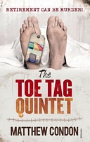 Cover of The Toe Tag Quintet by Matthew Condon