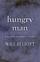 Hungry Man - A Happy Endings Story