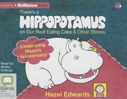 There's a Hippopotamus on Our Roof Eating Cake & Other Stories