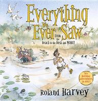 Cover of Everything We Ever Saw by Roland Harvey