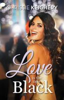 Cover of Love is the New Black by Chrissie Keighery