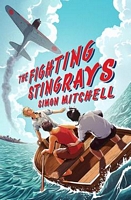 Cover of The Fighting Stingrays by Simon Mitchell