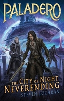 Cover of The City of Night Neverending by Steven Lochran