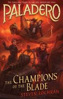 Cover of The Champions of the Blade by Steven Lochran