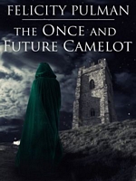 The Once and Future Camelot