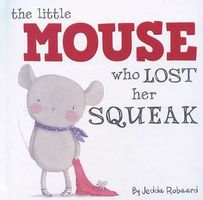The Little Mouse Who Lost Her Squeak