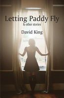 Cover of Letting Paddy Fly by David King