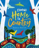 Cover of Coming Home to Country by Bronwyn Bancroft