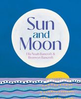 Cover of Sun and Moon by Bronwyn Bancroft
