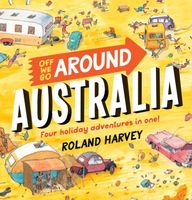 Cover of Off We Go Around Australia by Roland Harvey