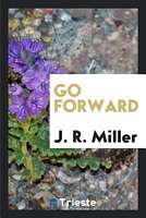 Cover of Go Forward by J.R. Miller