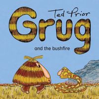 Cover of Grug and the Bushfire by Ted Prior