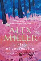 Alex Miller's Latest Book