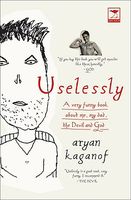 Cover of Uselessly: A Very Funny Book about Me, My Dad, the Devil and God by Aryan Kaganof
