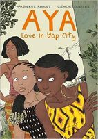 Cover of Aya: Love in Yop City by Marguerite Abouet