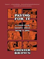 Cover of Paying for It by Chester Brown
