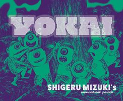 Cover of Yokai: Shigeru Mizuki's Paranormal Parade by Shigeru Mizuki