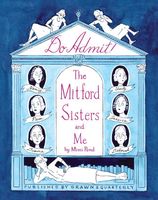Do Admit: The Mitford Sisters and Me