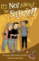 It's Not About the Straw!