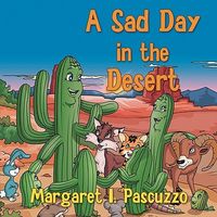 Cover of A Sad Day in the Desert by Margaret I. Pascuzzo