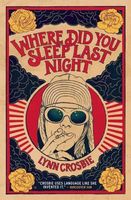 Cover of Where Did You Sleep Last Night by Lynn Crosbie