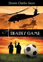 Cover of A Deadly Game by Dennis Charles Sacco