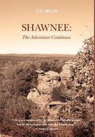 Cover of Shawnee: The Adventure Continues by C.C. Wills