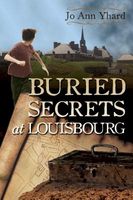 Cover of Buried Secrets at Louisbourg by Jo Ann Yhard