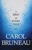 A Bird on Every Tree: Stories