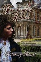 Cover of Far Beyond Rubies by Rosemary Morris