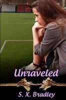 Cover of Unraveled by S.X. Bradley