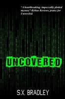 Cover of Uncovered by S.X. Bradley