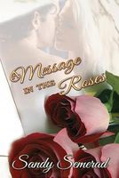 Cover of A Message in the Roses by Sandy Semerad