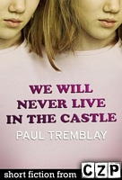 We Will Never Live in the Castle