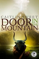 Cover of The Door in the Mountain by Caitlin Sweet