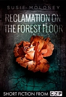 Reclamation on the Forest Floor