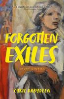 Cover of Forgotten Exiles by Cyril Dabydeen