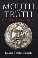 Cover of Mouth of Truth: Buried Secrets by Lillian Boraks-Nemetz
