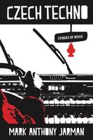 Cover of Czech Techno by Mark Anthony Jarman