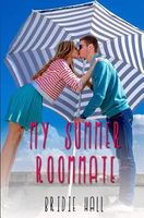 Cover of My Summer Roommate by Bridie Hall