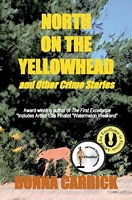 Cover of North on the Yellowhead and Other Crime Stories by Donna Carrick