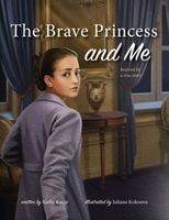 The Brave Princess and Me