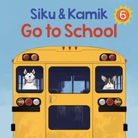 Cover of Siku and Kamik Go to School by Neil Christopher