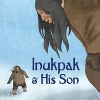 Cover of Inukpak and His Son by Neil Christopher